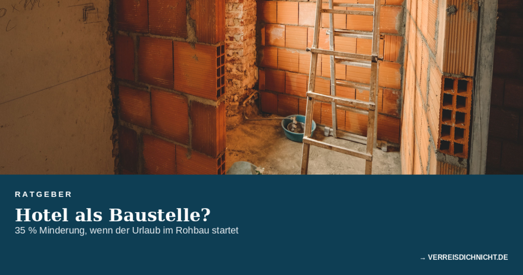 Hotel Baustelle Minderung: neu eröffnetes Hotel noch im Bauzustand